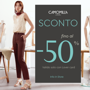 promozione Camomilla sconto fino al 50 percento valido solo con lover card